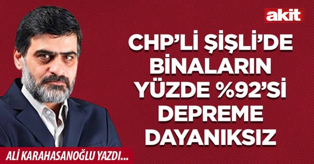 CHP’li Şişli’de binaların yüzde %92’si depreme dayanıksız