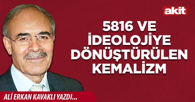 5816 ve ideolojiye dönüştürülen kemalizm