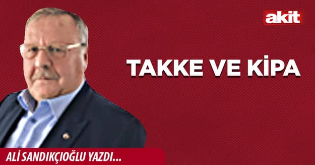 TAKKE VE KİPA