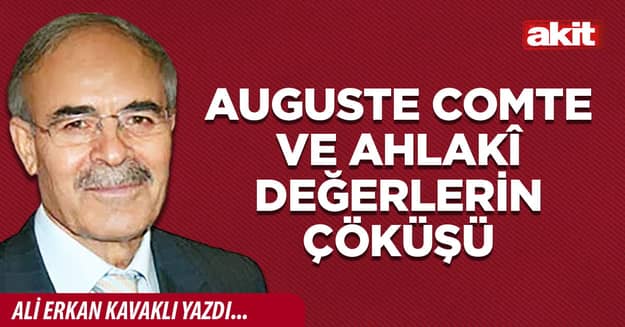 Auguste Comte ve ahlakî değerlerin çöküşü