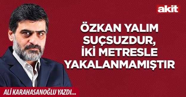 Özkan Yalım suçsuzdur, iki metresle yakalanmamıştır