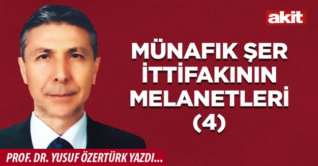 Münafık şer ittifakının melanetleri (4)