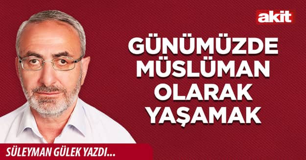 Günümüzde Müslüman olarak yaşamak