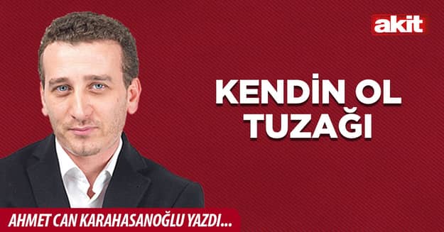 Kendin ol tuzağı