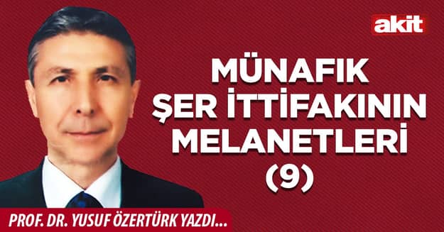 Münafık şer ittifakının melanetleri(9)
