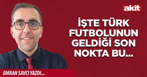 İşte Türk futbolunun geldiği son nokta bu...