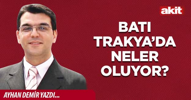 Batı Trakya’da neler oluyor?