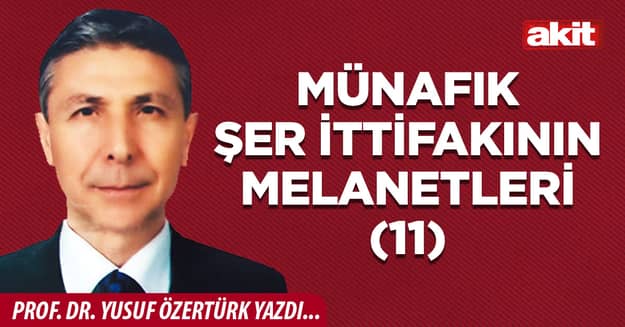 Münafık şer ittifakının melanetleri -11-