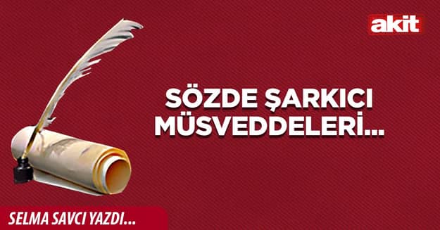 Sözde şarkıcı müsveddeleri...