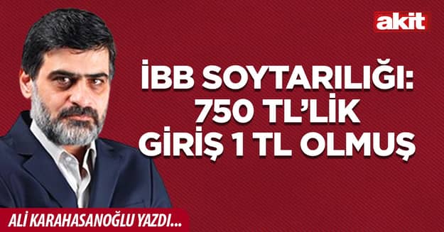 İBB soytarılığı: 750 TL’lik  giriş 1 TL olmuş