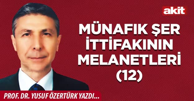 Münafık şer ittifakının melanetleri (12)