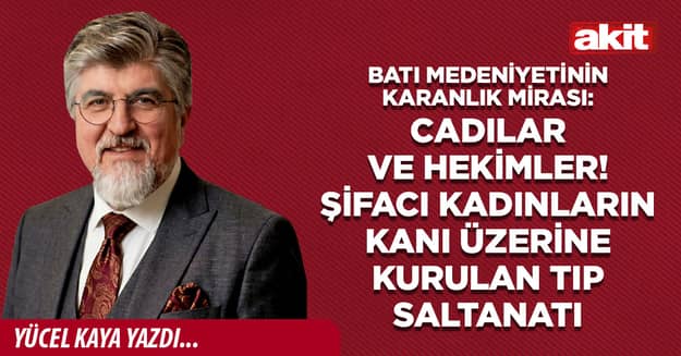 Batı medeniyetinin karanlık mirası: Cadılar ve Hekimler! Şifacı kadınların kanı üzerine kurulan tıp saltanatı