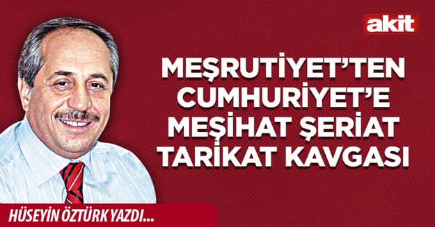 Meşrutiyet’ten Cumhuriyet’e Meşihat Şeriat Tarikat kavgası