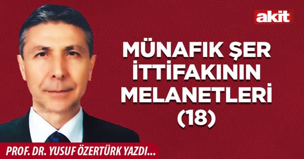 Münafık şer ittifakının melanetleri (18)