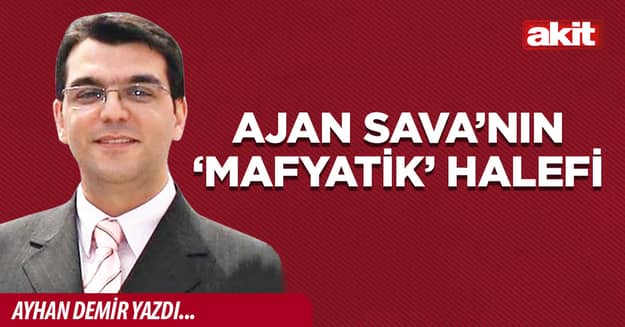 Ajan Sava’nın ‘mafyatik’ halefi