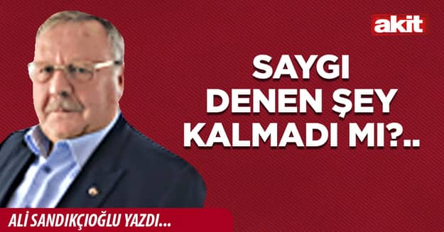 Saygı denen şey kalmadı mı?.. 