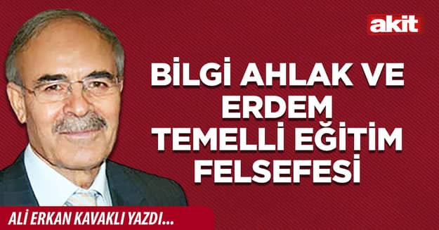 Bilgi ahlak ve erdem temelli eğitim felsefesi