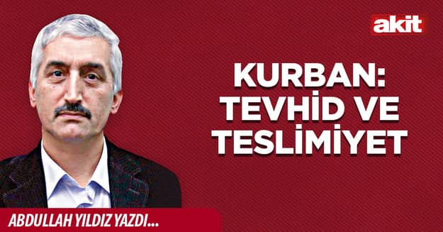 Kurban: Tevhid ve teslimiyet