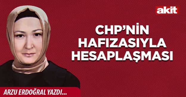 CHP’nin hafızasıyla hesaplaşması