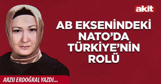 AB eksenindeki NATO’da Türkiye’nin rolü