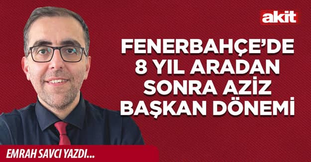 Fenerbahçe’de 8 yıl aradan sonra Aziz Başkan dönemi