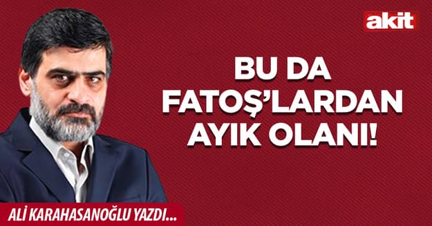 Bu da Fatoş’lardan Ayık olanı!