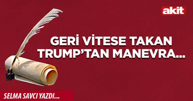 Geri vitese takan Trump’tan manevra...