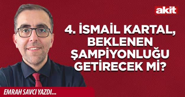 4. İsmail Kartal, beklenen şampiyonluğu getirecek mi?