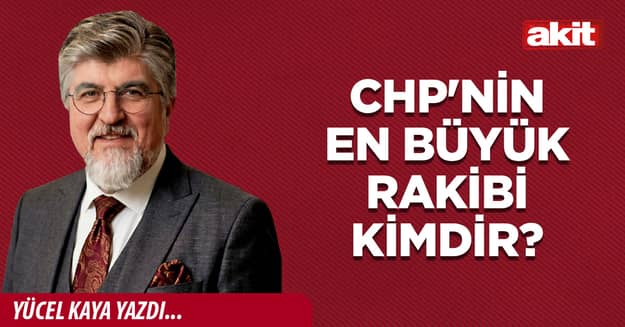 CHP'nin en büyük rakibi kimdir?