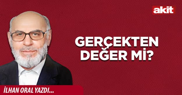 Gerçekten değer mi?