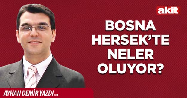 Bosna Hersek’te neler oluyor?