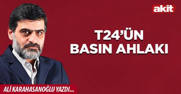 T24’ün basın ahlakı