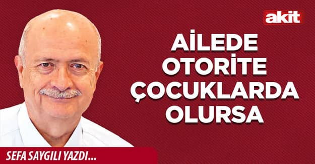 Ailede otorite çocuklarda olursa