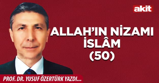 Allah’ın Nizamı İslâm(50)