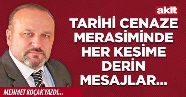 Tarihi cenaze merasiminde her kesime derin mesajlar…