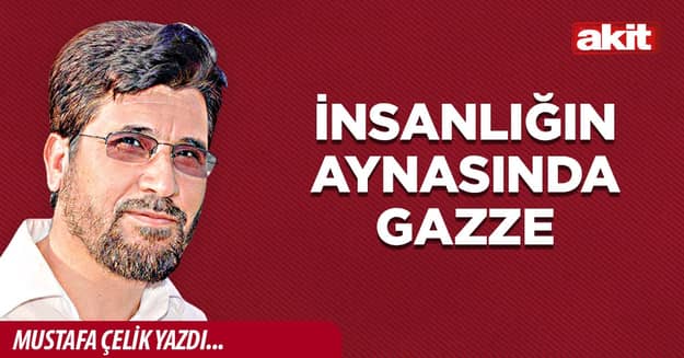 İnsanlığın aynasında Gazze