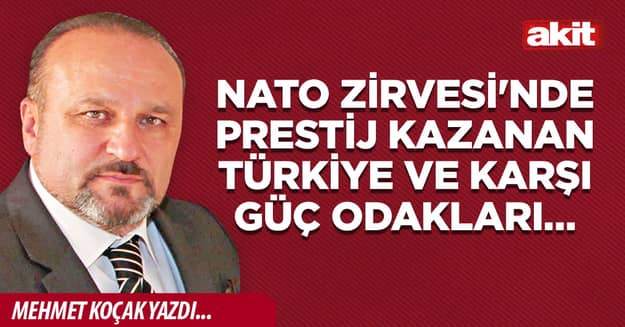 NATO Zirvesi’nde prestij kazanan Türkiye ve karşı güç odakları…