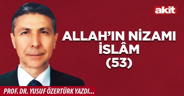 Allah’ın Nizamı İslâm(53)