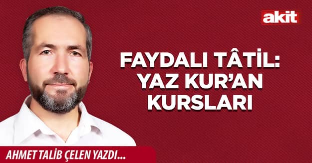 Faydalı tâtil: Yaz Kur’an Kursları