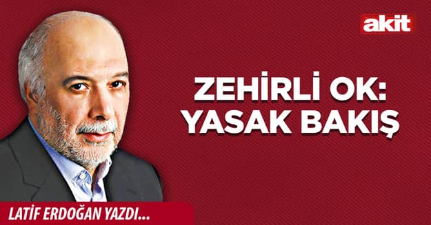 Zehirli ok: Yasak bakış