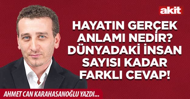 Hayatın gerçek anlamı nedir? Dünyadaki insan sayısı kadar farklı cevap!