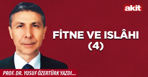 Fitne ve ıslâhı(4)