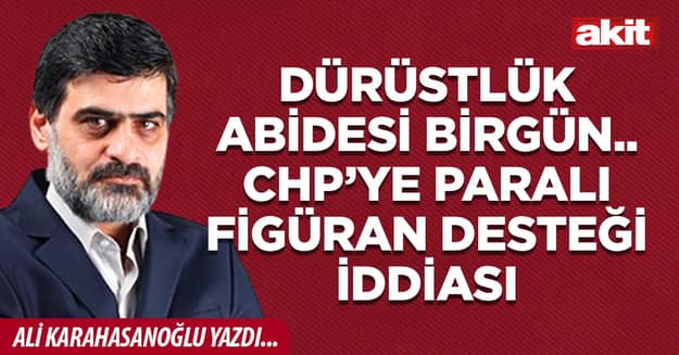 Dürüstlük abidesi Birgün.. CHP’ye paralı figüran desteği iddiası