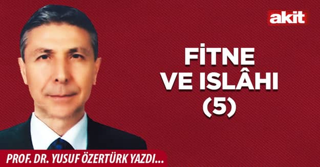 FİTNE VE ISLÂHI (5)