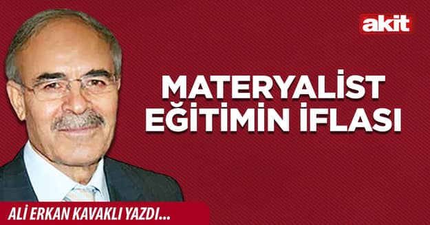 Materyalist eğitimin iflası
