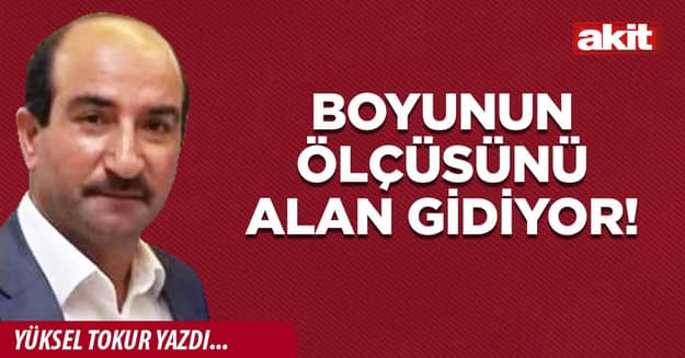 Boyunun ölçüsünü alan gidiyor!