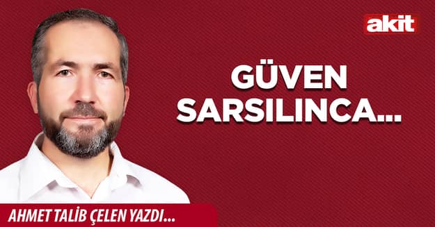 Güven sarsılınca...