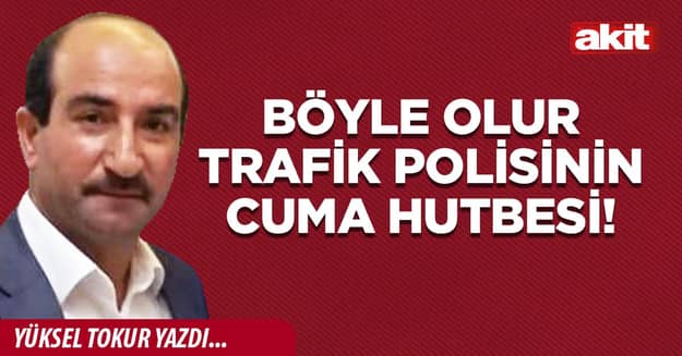 Böyle olur trafik polisinin Cuma hutbesi!