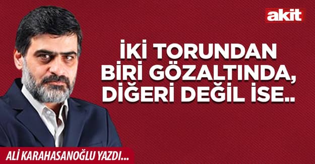 İki torundan biri gözaltında, diğeri değil ise..
