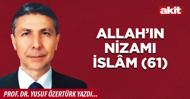 Allah’ın Nizamı İslâm (61)